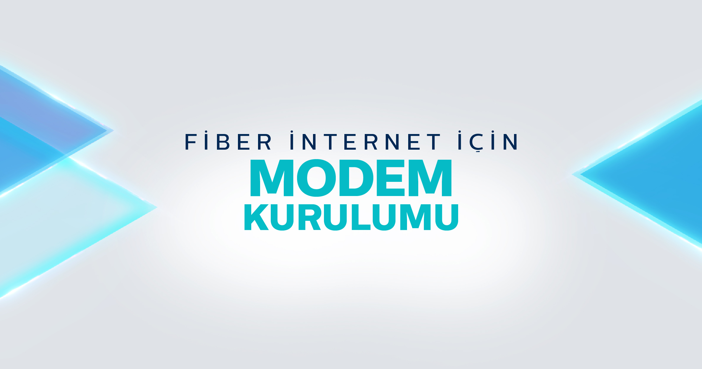 Fiber İnternet İçin Modem Kurulumu